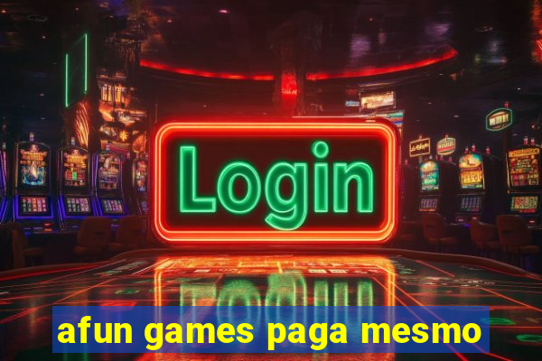 afun games paga mesmo